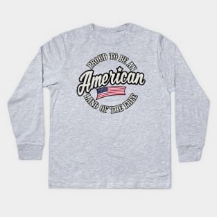 Proud To Be An American Flag Vintage Kids Long Sleeve T-Shirt